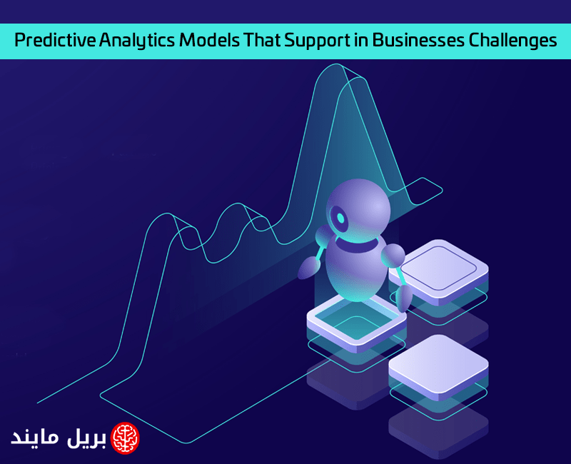 Predictive Analytics Models That Support in Businesses Challenges