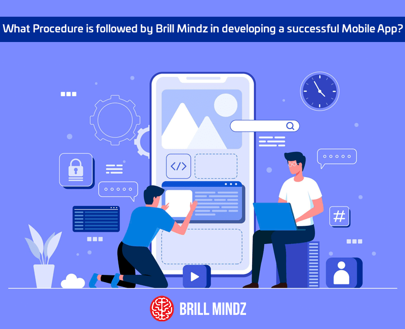 What Procedure is followed by Brillmindz in developing a successful Mobile App in Dubai, UAE