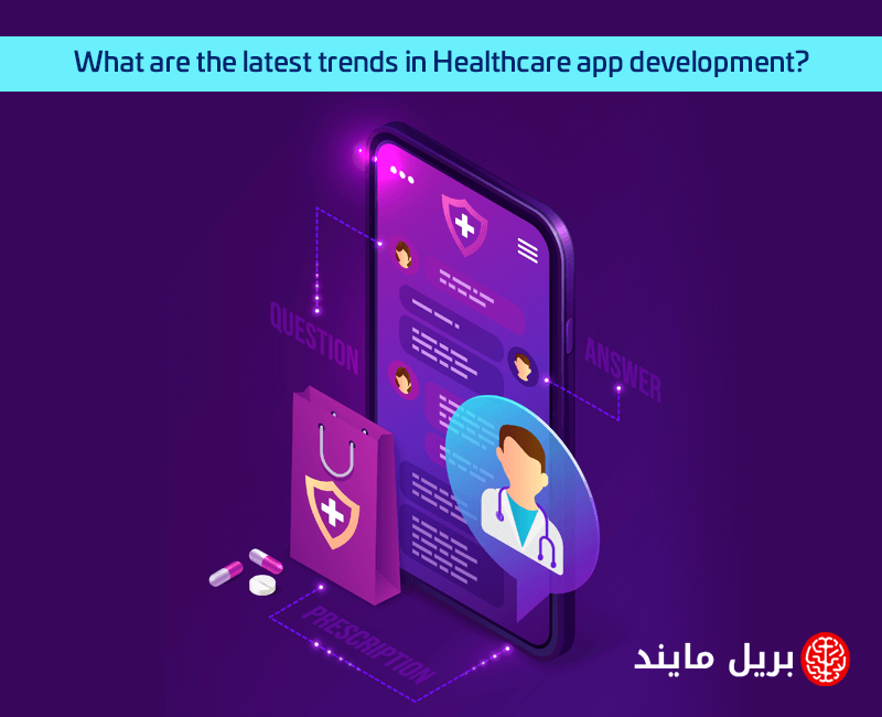 What are the latest trends in Healthcare app development