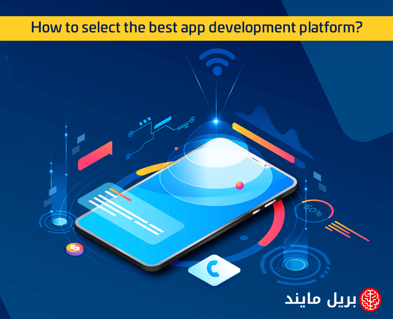 Developing mobile app How to select the best app development platform