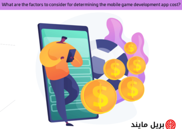 factors to consider for determining the mobile game development app cost