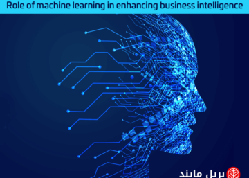 Role of machine learning in enhancing business intelligence