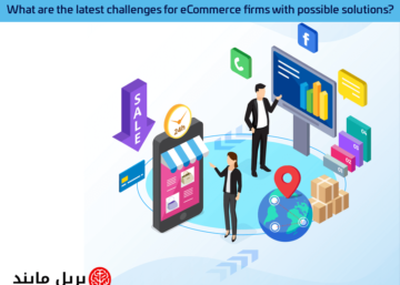 What are the latest challenges for eCommerce firms with possible solutions