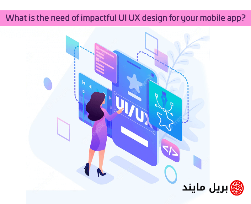 what is the need of impactful UI UX design for your mobile app