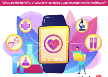 What are the benefits of wearable technology app development for healthcare